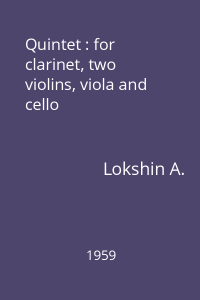 Quintet : for clarinet, two violins, viola and cello
