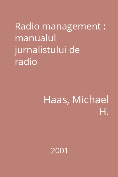 Radio management : manualul jurnalistului de radio