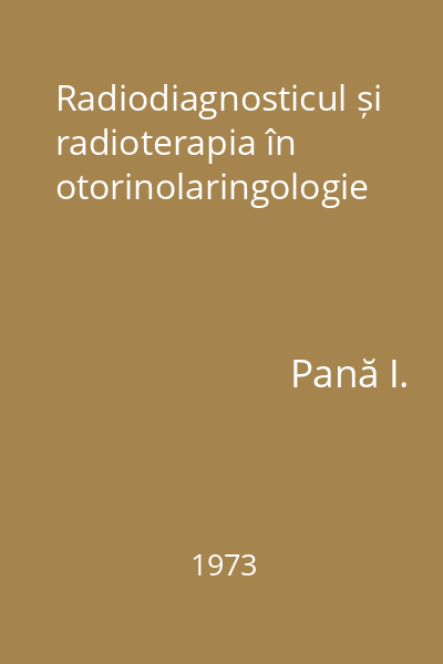 Radiodiagnosticul și radioterapia în otorinolaringologie