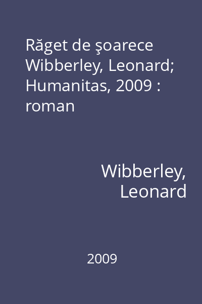 Răget de şoarece   Wibberley, Leonard; Humanitas, 2009 : roman