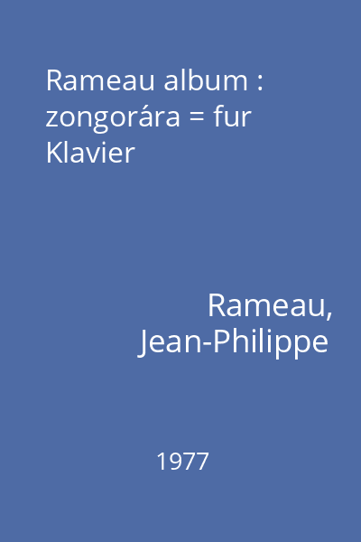Rameau album : zongorára = fur Klavier