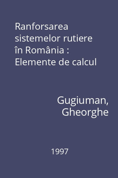 Ranforsarea sistemelor rutiere în România : Elemente de calcul