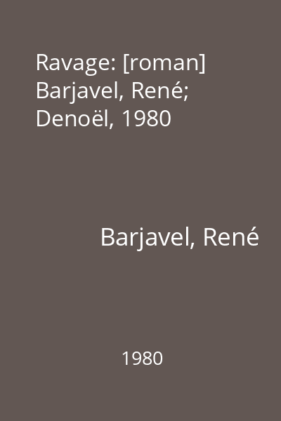 Ravage: [roman] Barjavel, René; Denoël, 1980