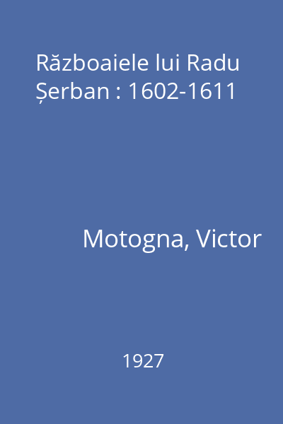 Războaiele lui Radu Șerban : 1602-1611