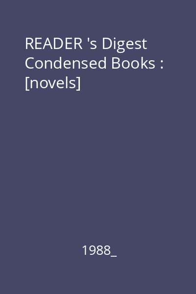 READER 's Digest Condensed Books : [novels]