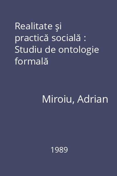 Realitate şi practică socială : Studiu de ontologie formală