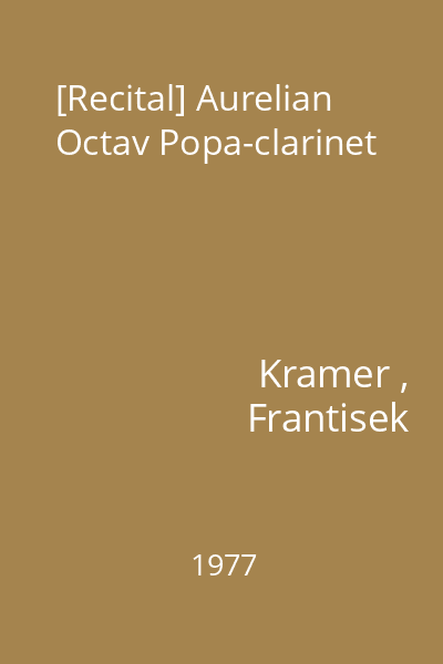 [Recital] Aurelian Octav Popa-clarinet