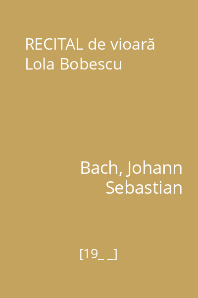 RECITAL de vioară Lola Bobescu
