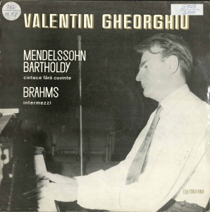 Recital Valentin Gheoghiu : Cântece fără cuvinte; Intermezzi