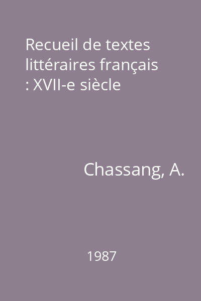 Recueil de textes littéraires français : XVII-e siècle