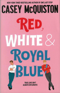 Red, White & Royal Blue : [novel]
