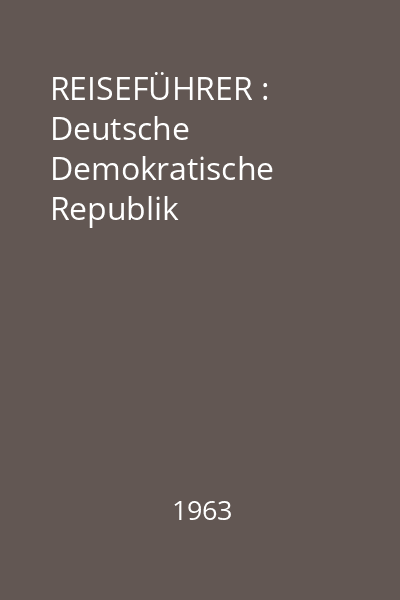REISEFÜHRER : Deutsche Demokratische Republik