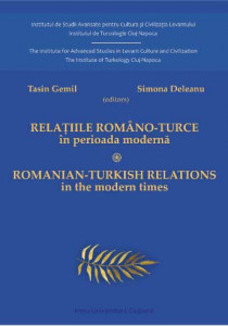RELAȚIILE româno-turce în perioada modernă = Romanian-Turkish Relations in the modern times