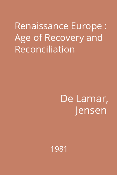 Renaissance Europe : Age of Recovery and Reconciliation