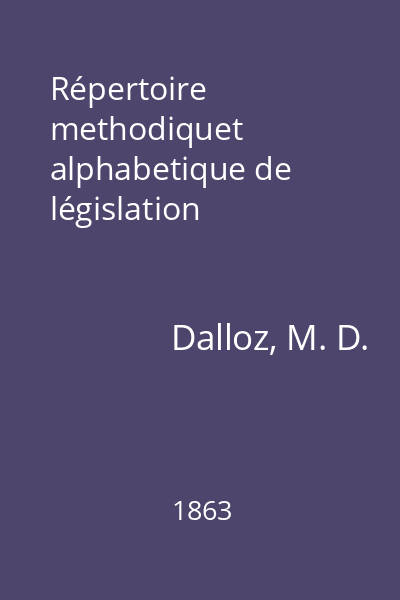 Répertoire methodiquet alphabetique de législation
