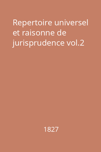 Repertoire universel et raisonne de jurisprudence vol.2