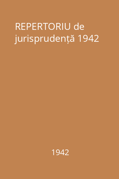 REPERTORIU de jurisprudență 1942
