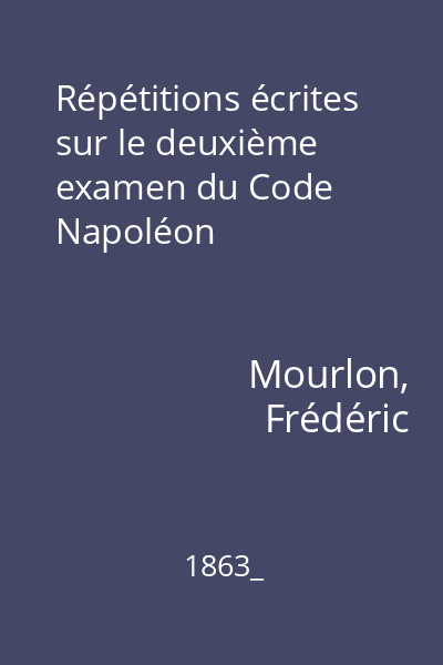 Répétitions écrites sur le deuxième examen du Code Napoléon