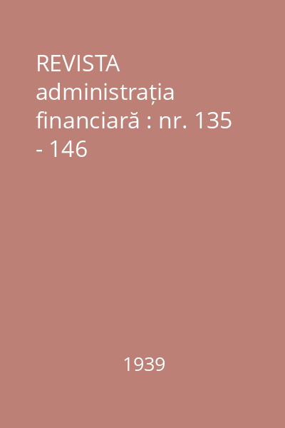 REVISTA administrația financiară : nr. 135 - 146