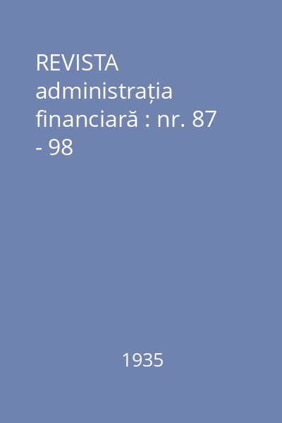 REVISTA administrația financiară : nr. 87 - 98