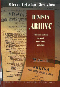 Revista "Arhiva" : bibliografie analitică precedată de un studiu monografic