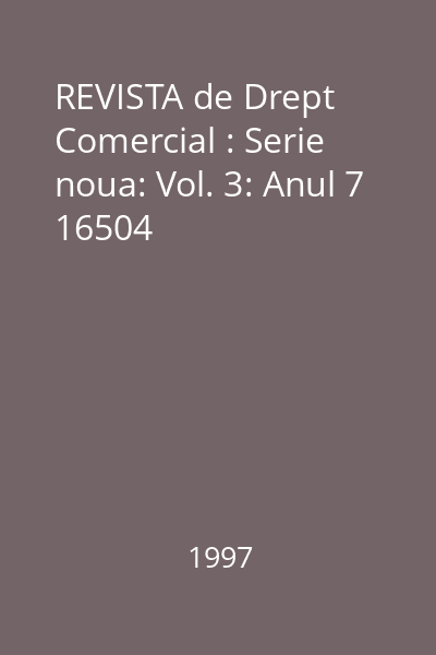 REVISTA de Drept Comercial : Serie noua: Vol. 3: Anul 7 16504