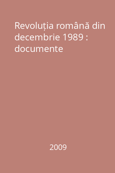Revoluția română din decembrie 1989 : documente