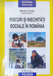 RISCURI și inechități sociale în România : Raportul Comisiei Prezidenţiale pentru analiza Riscurilor Sociale şi Demografice