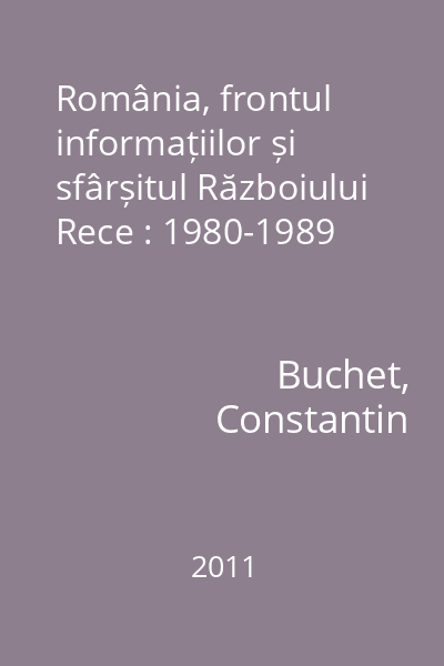 România, frontul informațiilor și sfârșitul Războiului Rece : 1980-1989