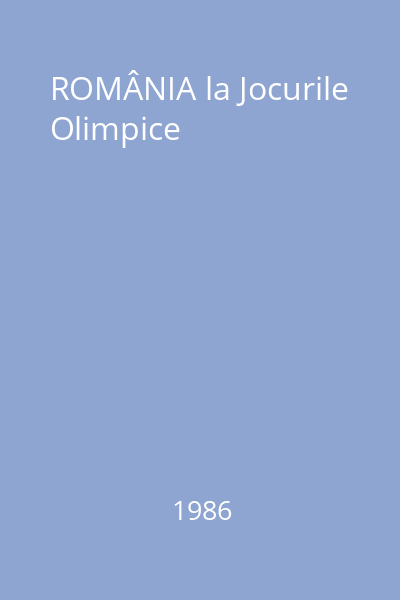 ROMÂNIA la Jocurile Olimpice