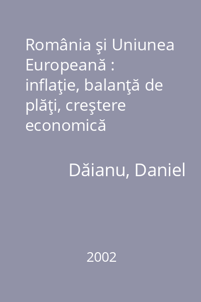 România şi Uniunea Europeană : inflaţie, balanţă de plăţi, creştere economică