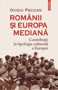 Românii și Europa mediană : contribuții la tipologia culturală a Europei