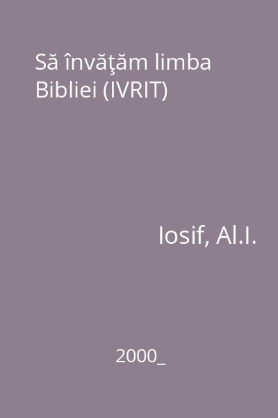 Să învăţăm limba Bibliei (IVRIT)