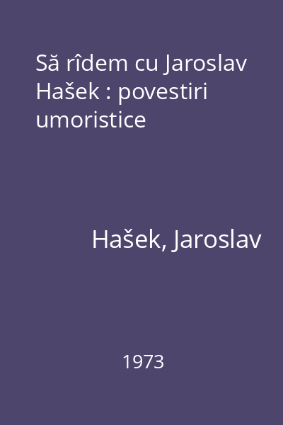 Să rîdem cu Jaroslav Hašek : povestiri umoristice