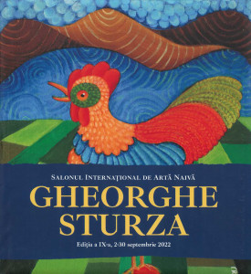 Salonul Internațional de Artă Naivă "Gheorghe Sturza" : ediția a IX :  Botoșani, 2-30 septembrie, 2022 : [catalog]