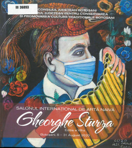 Salonul Internațional de Artă Naivă "Gheorghe Sturza" : ediția a VIII-a : Botoșani, 8-31 august 2020 : [catalog]