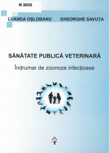 Sănătate publică veterinară : îndrumar de zoonoze infecțioase
