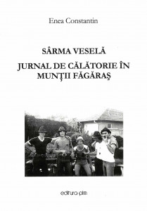 Sârma veselă : jurnal de călătorie în Munţii Făgăraş