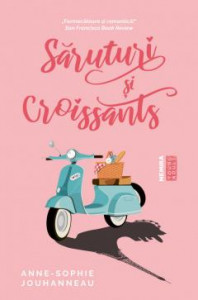 Săruturi și croissants : [roman]