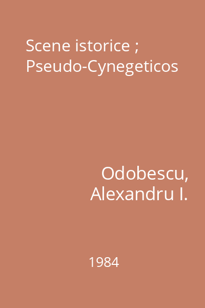 Scene istorice ; Pseudo-Cynegeticos