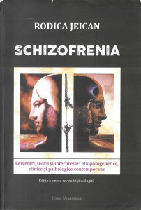 Schizofrenia : cercetări, teorii și interpretări etiopatogenice, clinice și psihologice contemporane