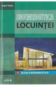 Școala bioenergeticii Vol.6 : Bioenergetica locuinței