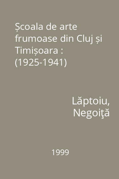 Școala de arte frumoase din Cluj și Timișoara : (1925-1941)