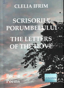 Scrisorile porumbelului = The Letters of the Dove : Poeme = Poems