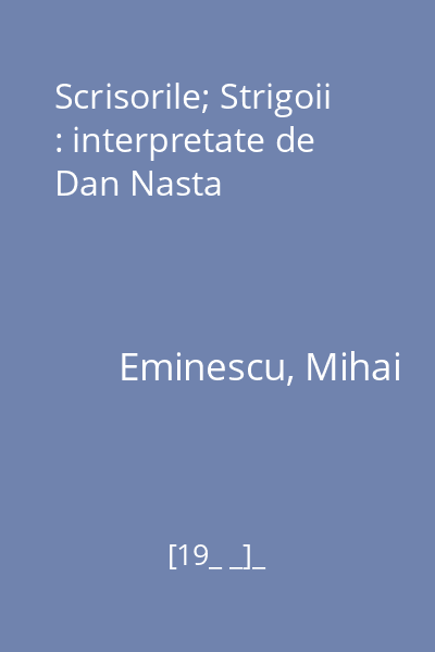 Scrisorile; Strigoii : interpretate de Dan Nasta