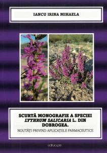 Scurtă monografie a speciei Lythrum Salicaria L. din Dobrogea : noutăţi privind aplicaţiile farmaceutice