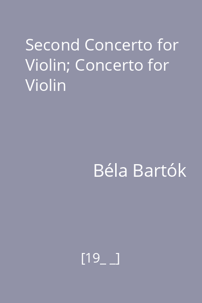 Second Concerto for Violin; Concerto for Violin