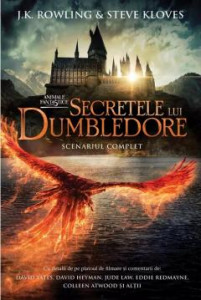 Secretele lui Dumbledore : scenariul complet : [Cartea a 3-a]