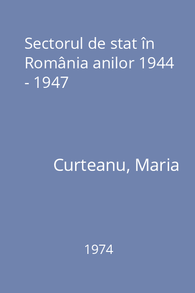 Sectorul de stat în România anilor 1944 - 1947