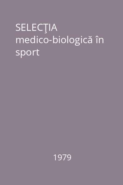 SELECŢIA medico-biologică în sport